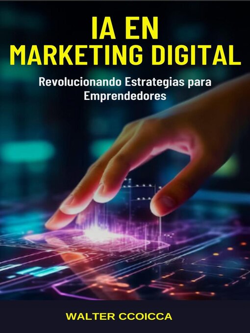 Title details for IA en marketing digital by Walter Ccoicca - Available